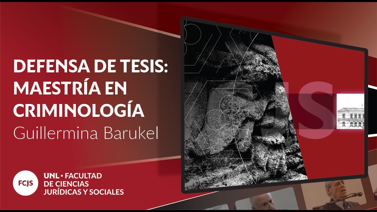 Defensa de tesis Maestría en Criminologia - Guillermina Barukel