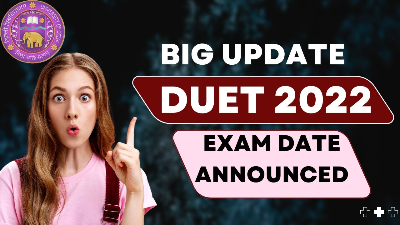 DUET 2022 - Exam Dates Released by NTA