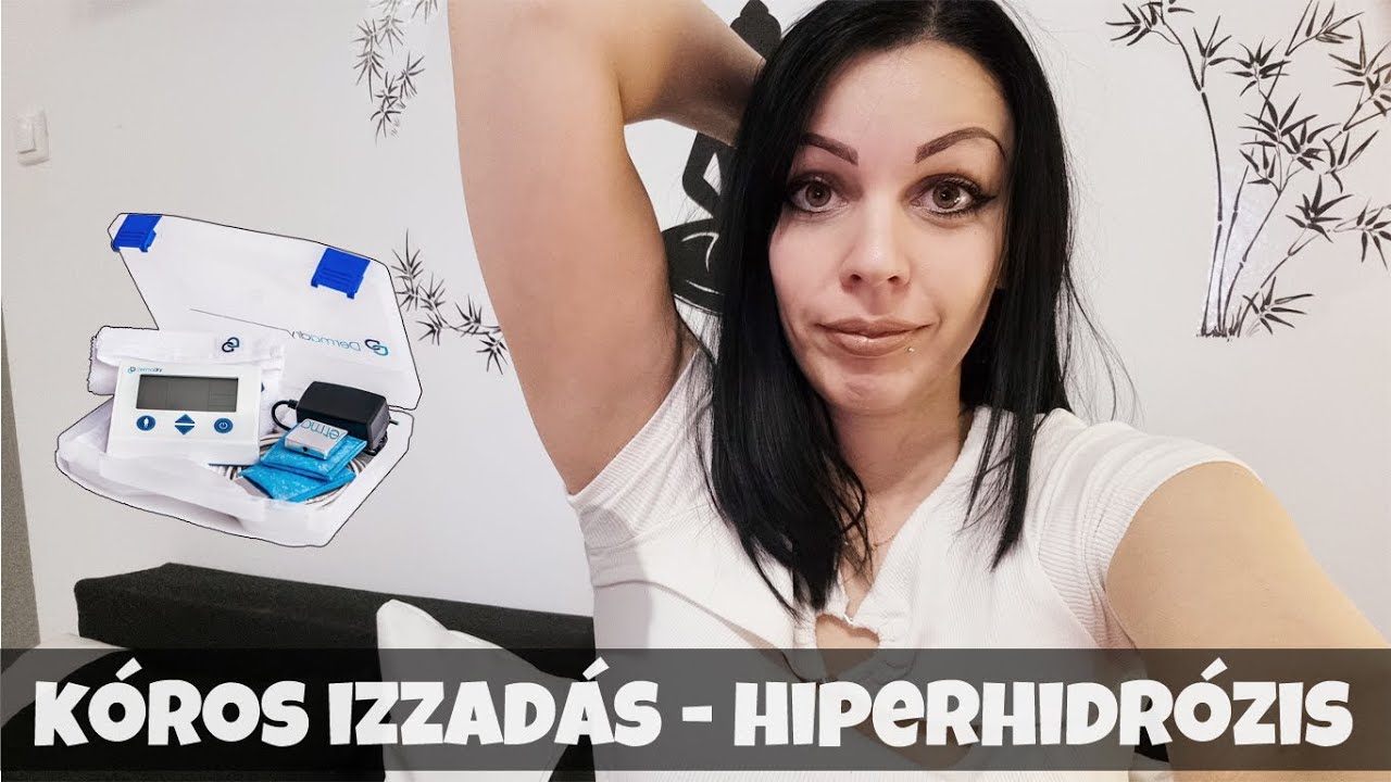 Kóros izzadás megszüntetése - Hiperhidrózis történetem - megoldások