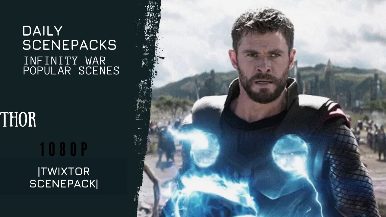 Thor(infinity war popular scenes) Twixtor Scenepack