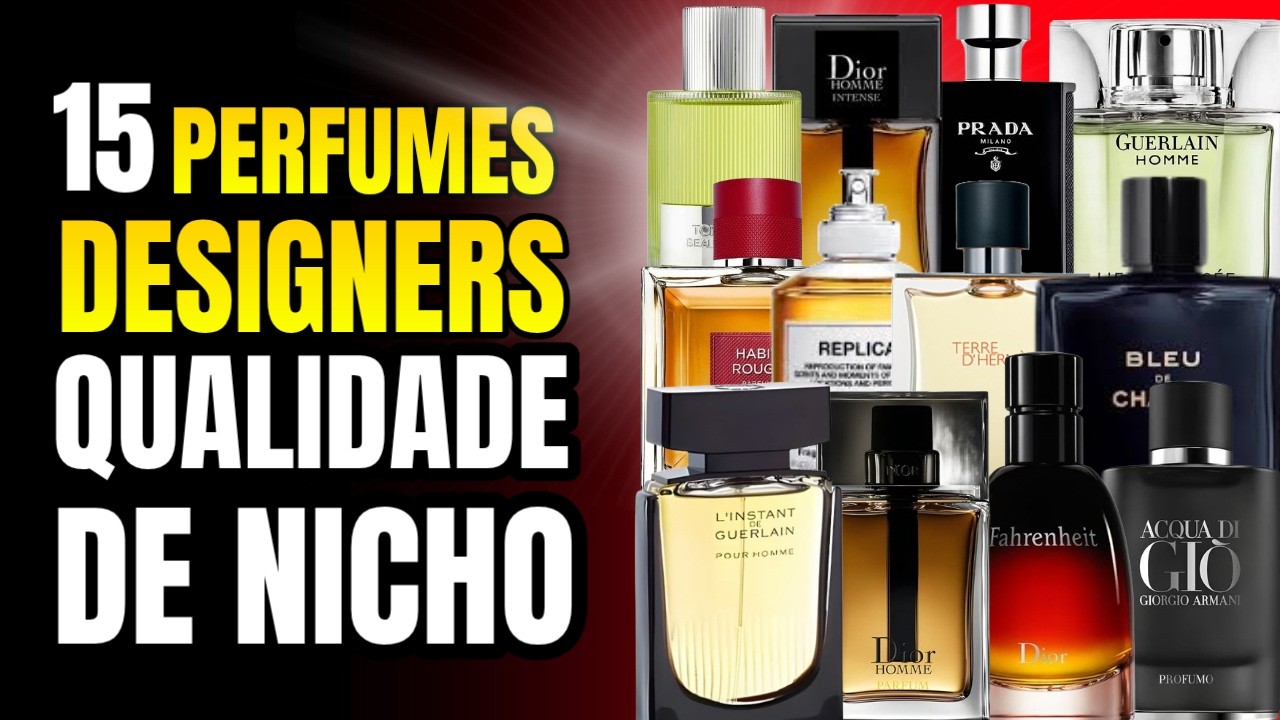 15 PERFUMES DESIGNERS IMPORTADOS COM QUALIDADE DE PERFUME DE NICHO