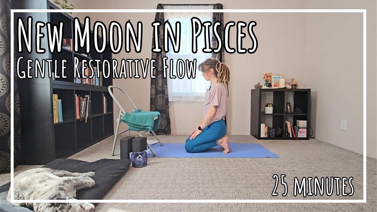 New Moon in Pisces | Gentle Restorative Yoga Flow | 25 Minute Practice