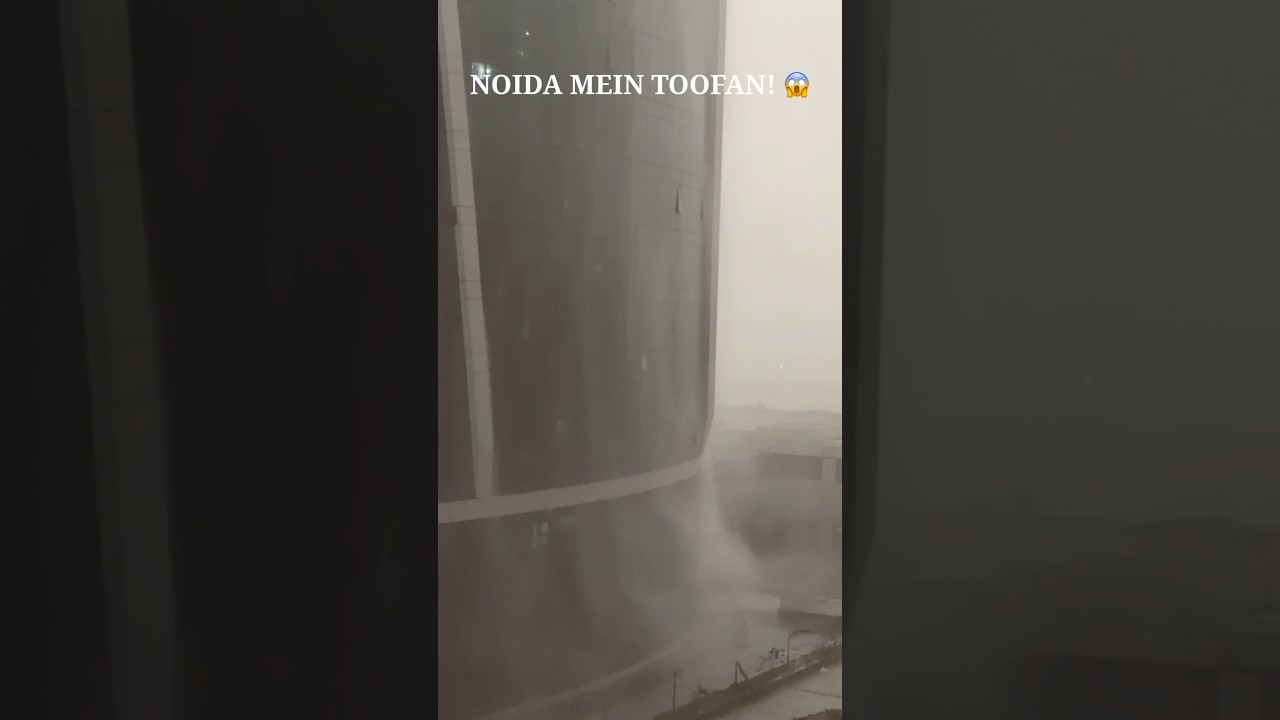 😱 Noida Mein Aaya Khatarnak Toofan! Heavy Rain Ka Kahar 🌧️⚡
