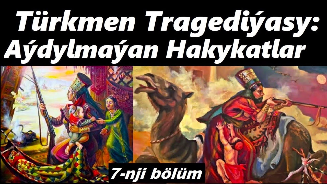 Azat Türkmen #279. GARAÝYŞ. 7-nji bölüm. Türkmen Tragediýasy: Aýdylmaýan Hakykatlar.