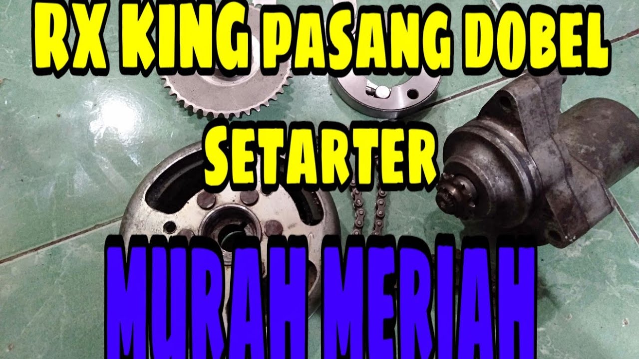 RX KING pasang dobel starter murah meriah