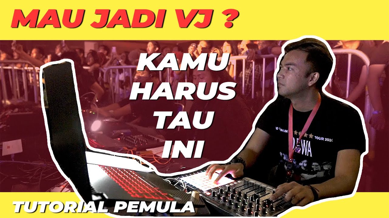 TUTORIAL JADI VISUAL JOCKEY PEMULA