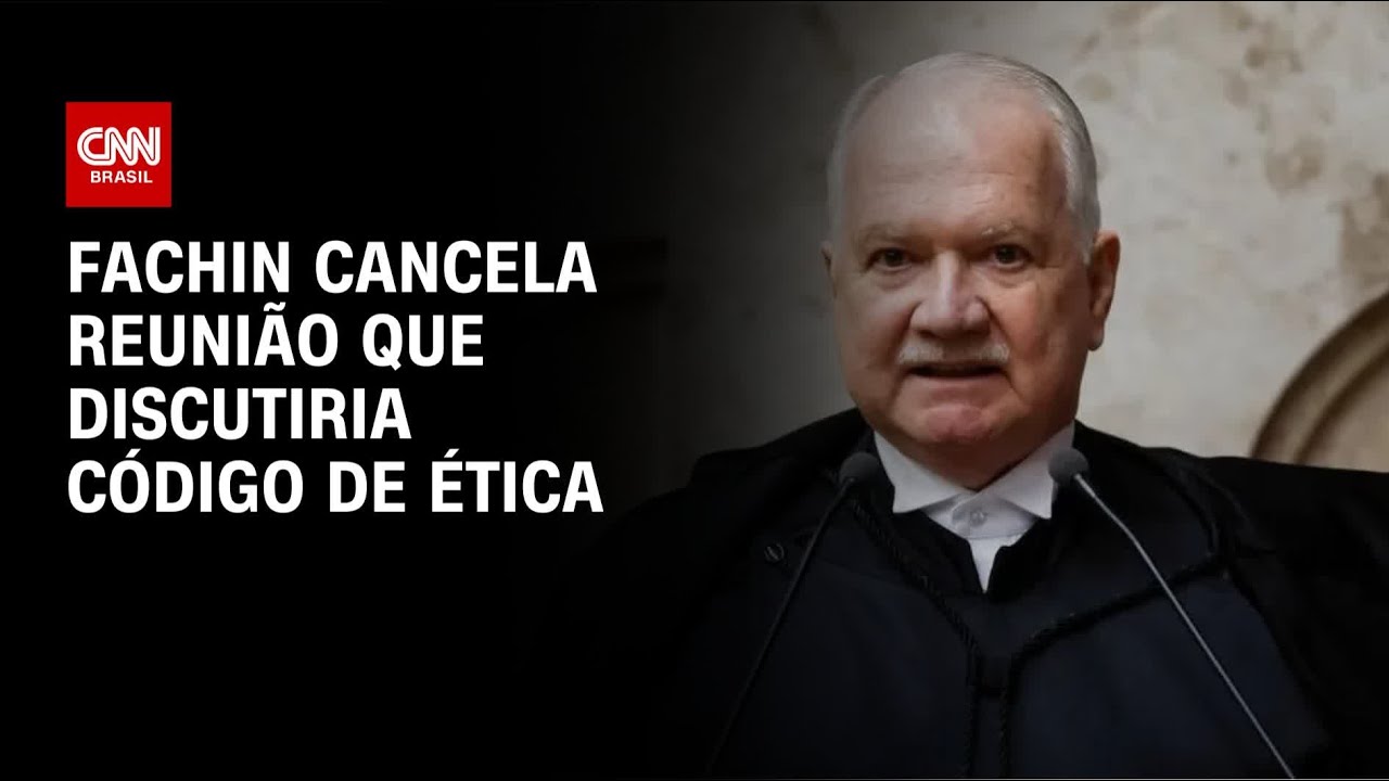 Fachin cancela reuni&atilde;o para discutir c&oacute;digo de &eacute;tica no STF | BASTIDORES CNN