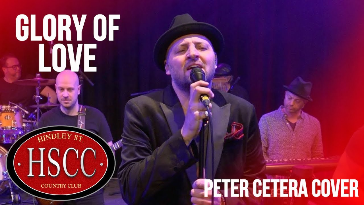 'Glory of Love' (PETER CETERA) Cover by The HSCC