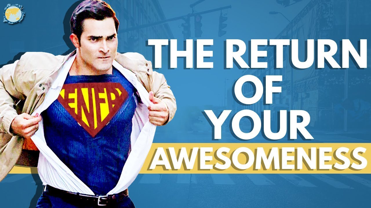 ENFP SUPERPOWERS Part Deux - THE RETURN Of Your Awesomeness