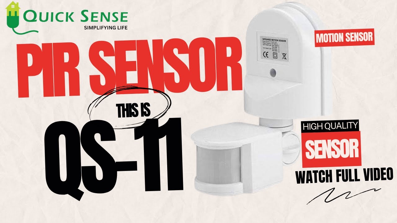 PIR MOTION SENSOR | QS-11 | MOTION SENSOR | QUICK SENSE