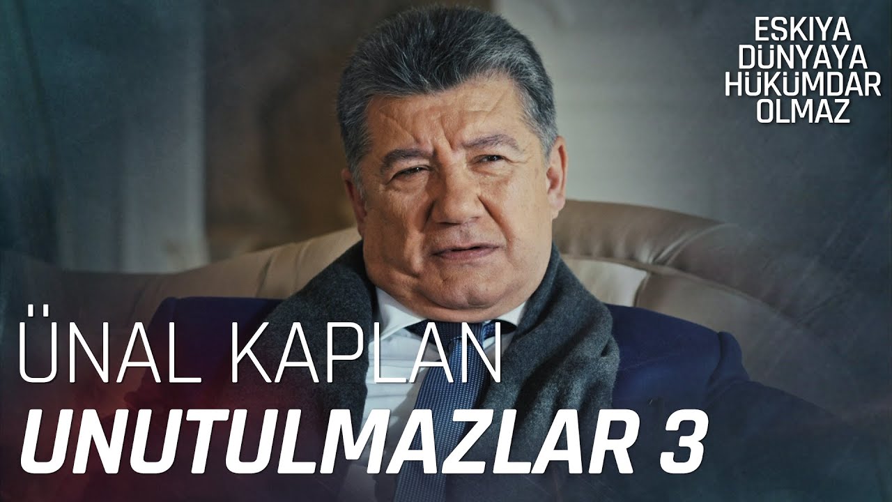 Ünal Kaplan'ın unutulmaz sahneleri 3 - Eşkıya Dünyaya Hükümdar Olmaz