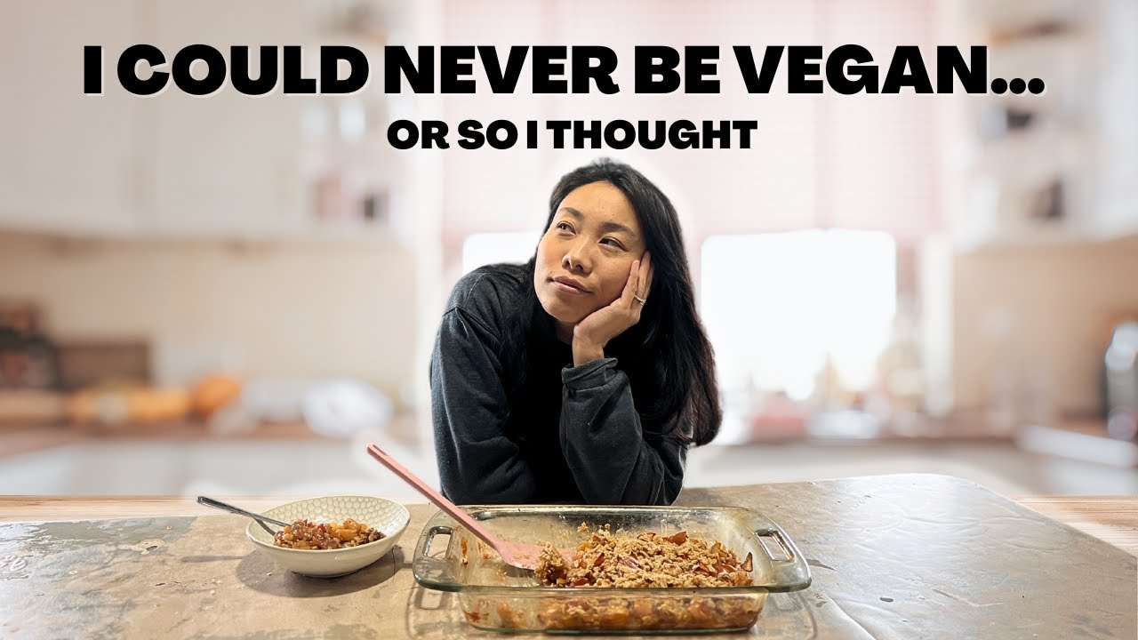 I never thought I could go vegan… until I did it.