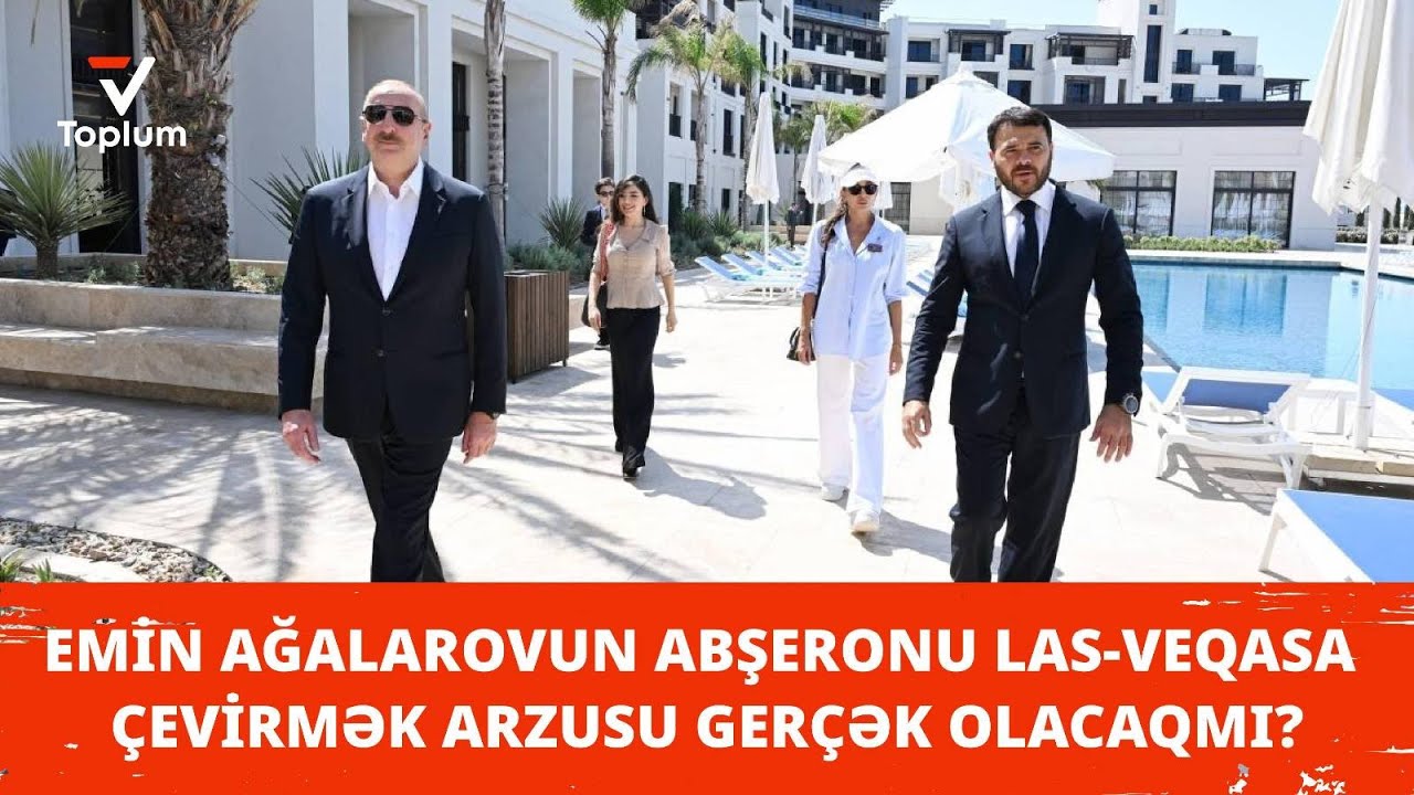 Emin Ağalarovun Abşeronu Las-Veqasa çevirmək arzusu gerçək olacaqmı?