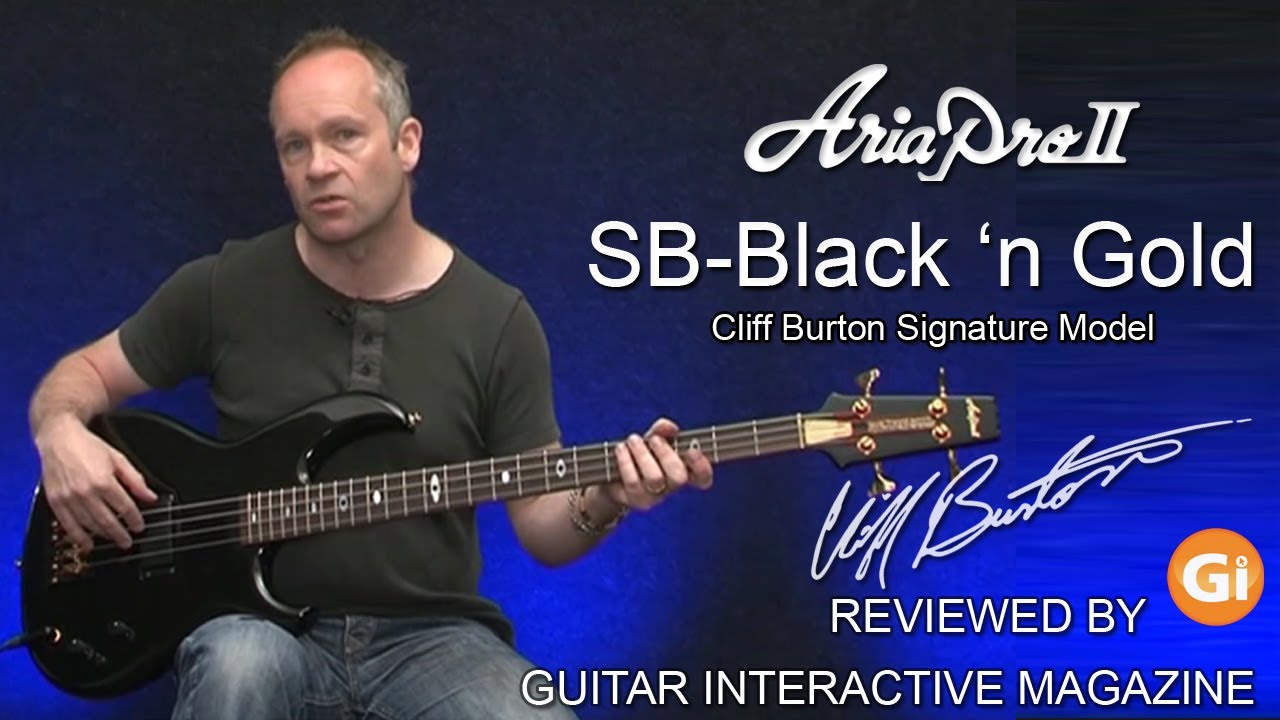 Aria Pro II SB Black'n Gold I Cliff Burton Signature Bass review from Guitar Interactive