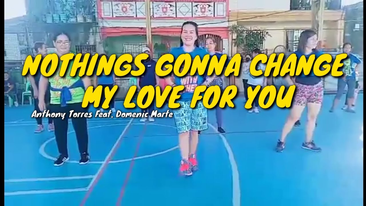Nothing's Gonna Change My Love For You - Anthony Torres Feat. Domenic Marte | Dance By Zin Nheng
