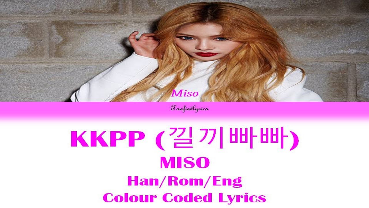 MISO(미소) -  KKPP(낄끼빠빠) Colour Coded Lyrics (Han/Rom/Eng) by Taefiedlyrics