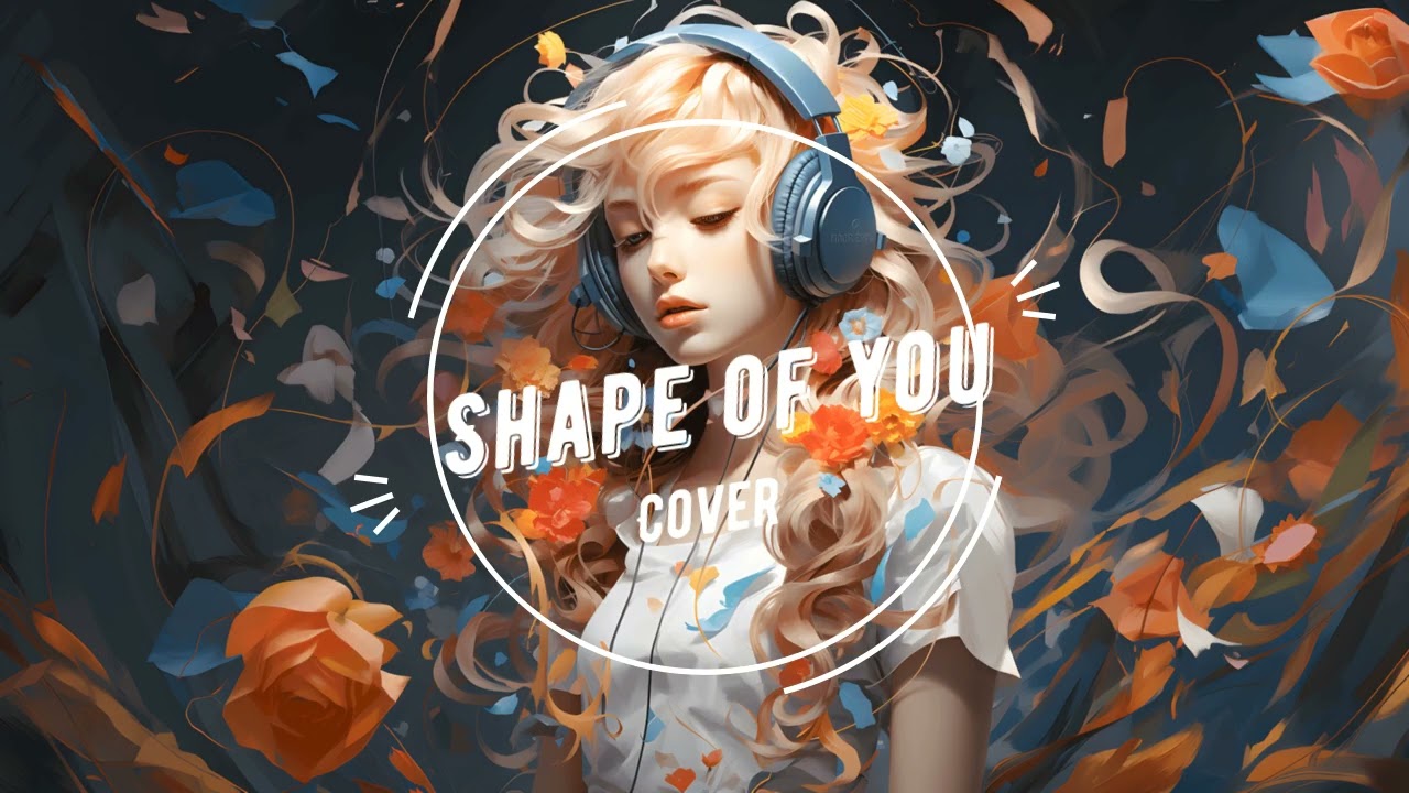 Ed Sheeran Shape of you cover