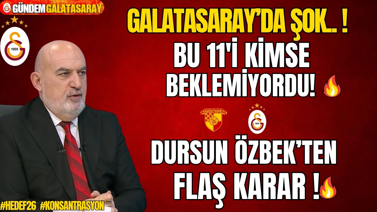 Galatasaray'da Şok! Beklenmeyen ilk 11 ! Dursun &Ouml;zbek'ten Flaş Karar!