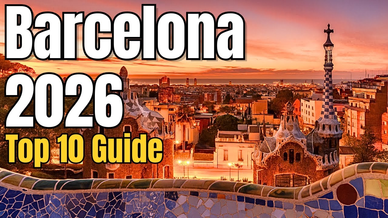 Barcelona 2026 – Top 10 Things to Do (Ultimate Travel Guide)