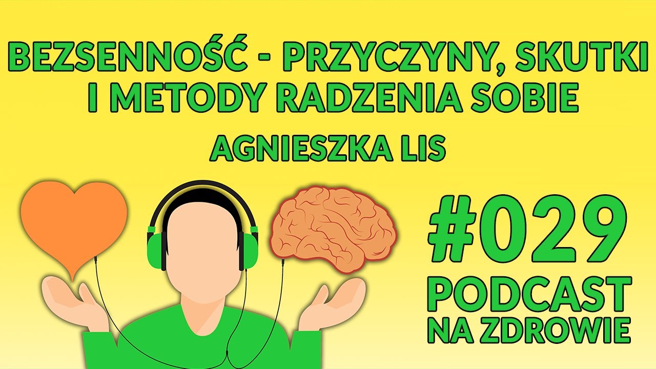Bezsenność - przyczyny, skutki i metody radzenia sobie [Podcast Na Zdrowie #029]