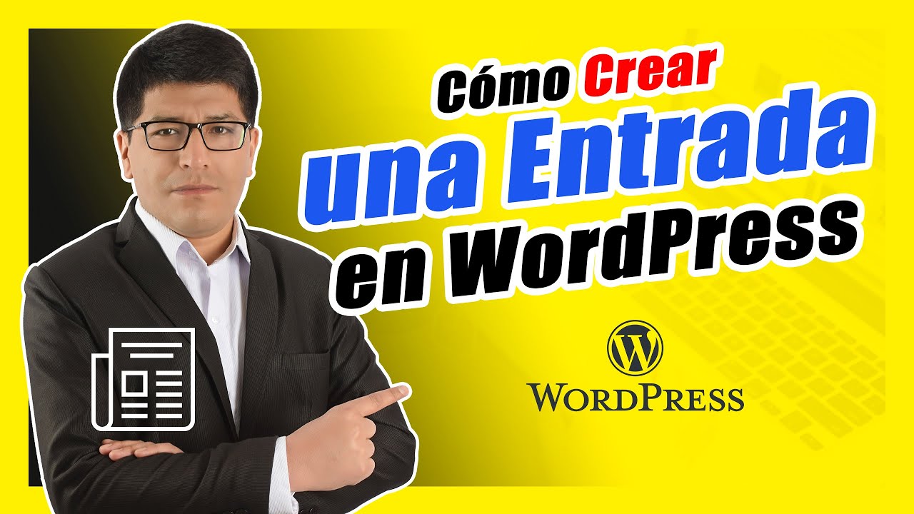 Cómo Crear Una Entrada En WordPress PASO A PASO