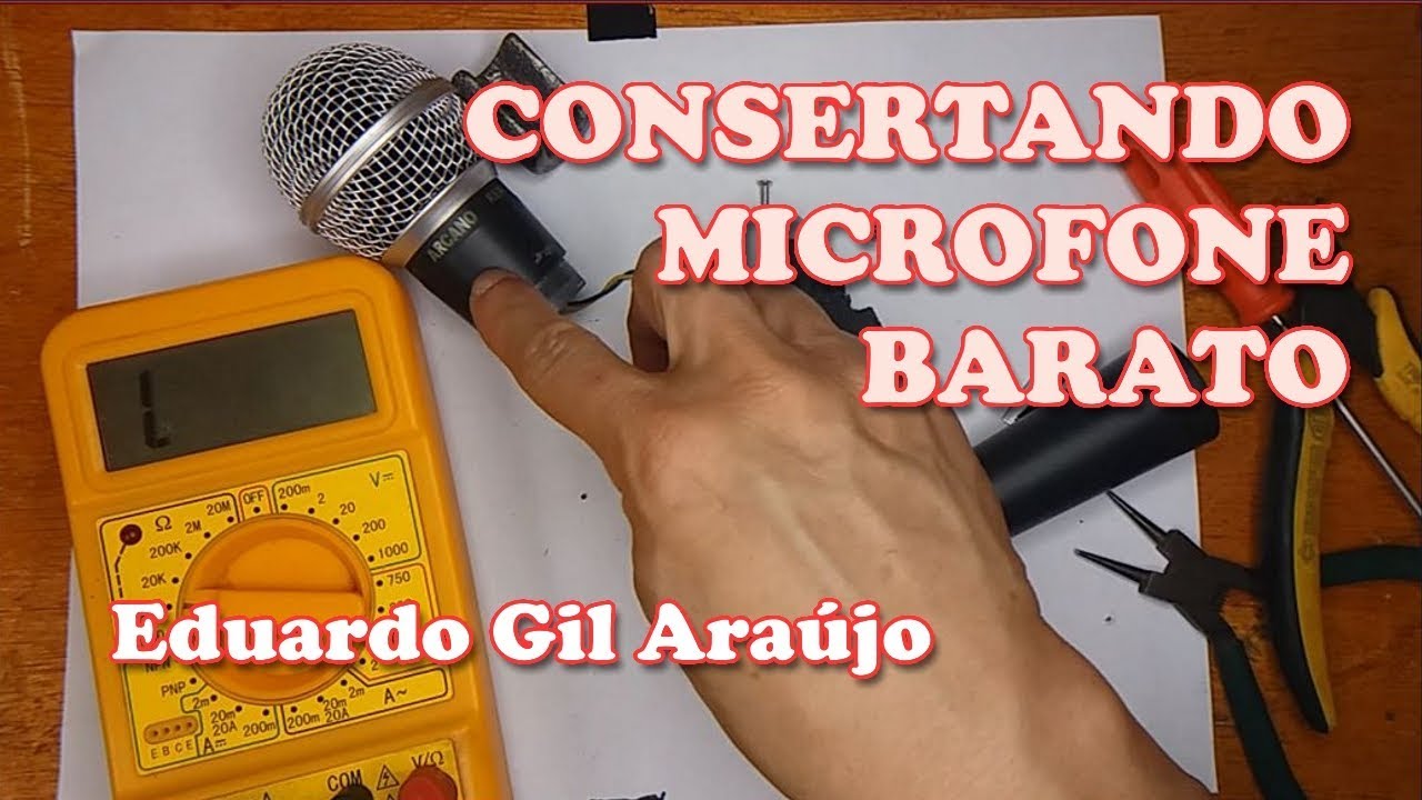 CONSERTANDO MICROFONE BARATO