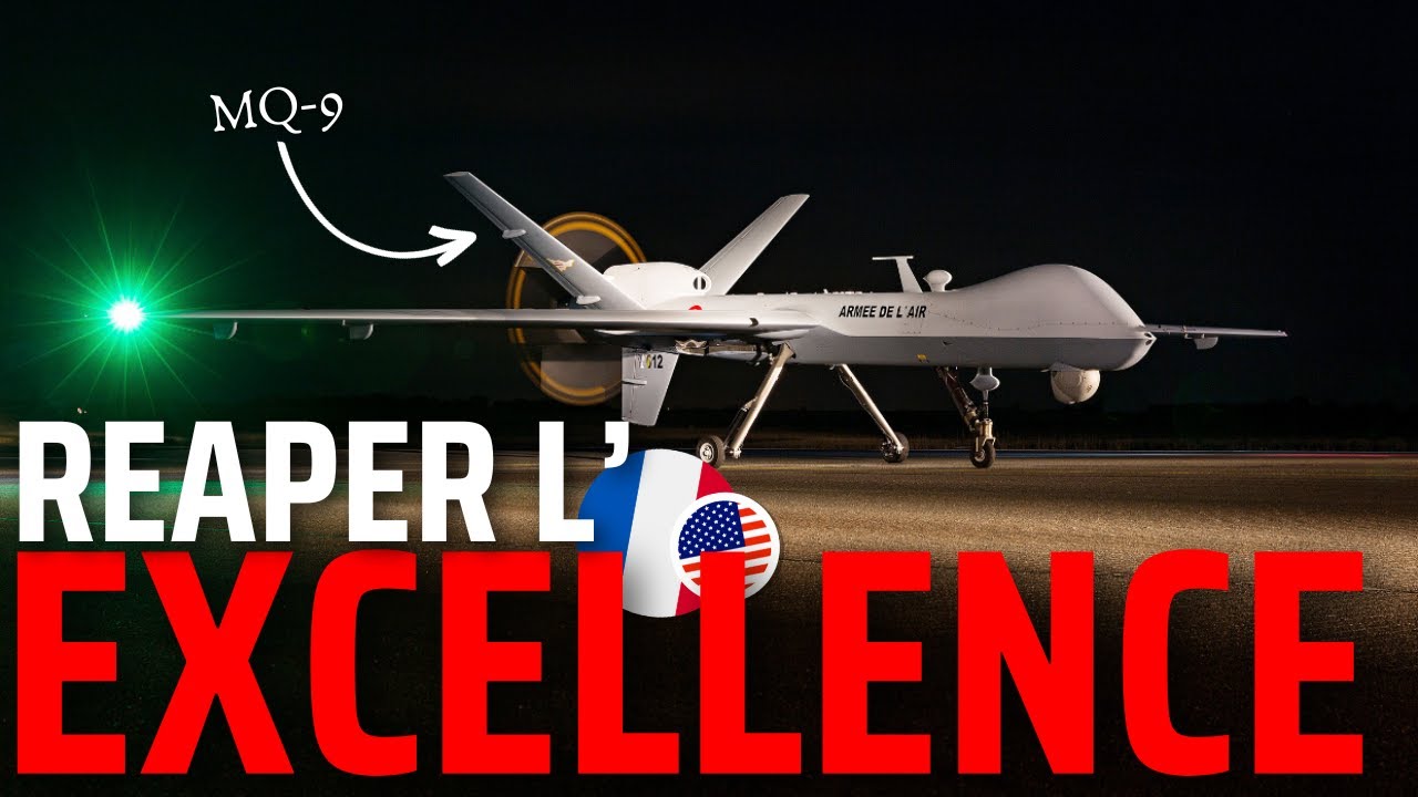 MQ-9 Reaper : L'excellence incarnée ?🇫🇷