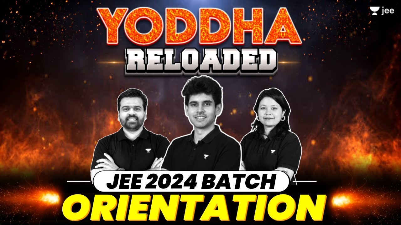 JEE 2024: Yoddha Reloaded Batch Orientation | Unacademy JEE | #jee2024 #namokaul