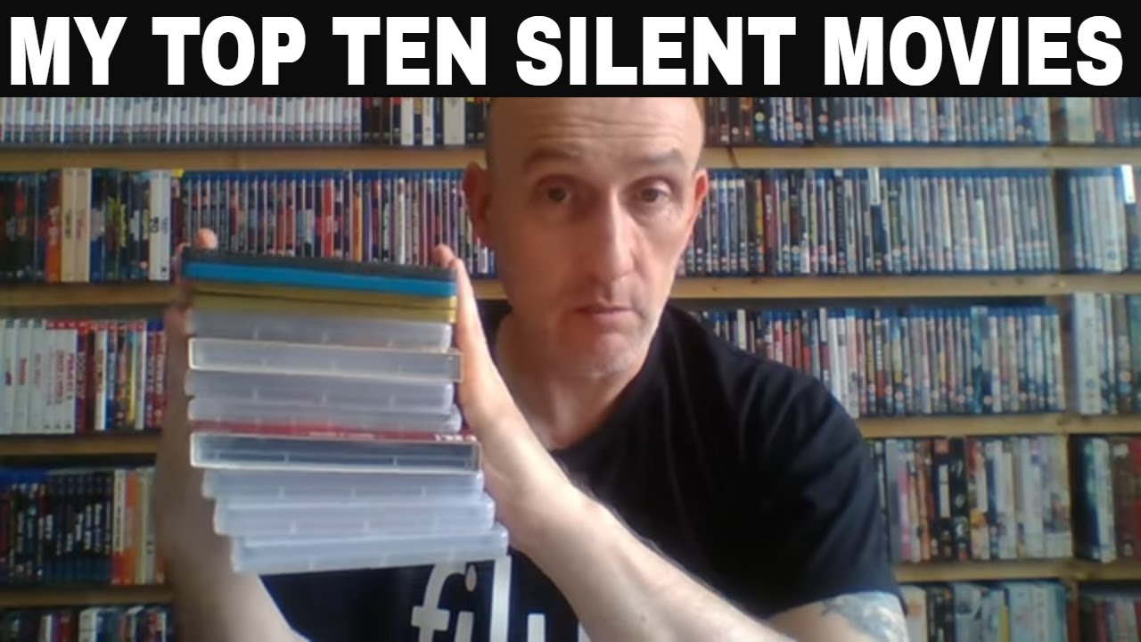 My Top Ten Silent Movies of all time.