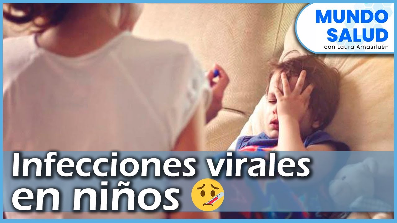 🔴🧒Infecciones virales en ni&ntilde;os &iquest;cu&aacute;les son las m&aacute;s comunes?