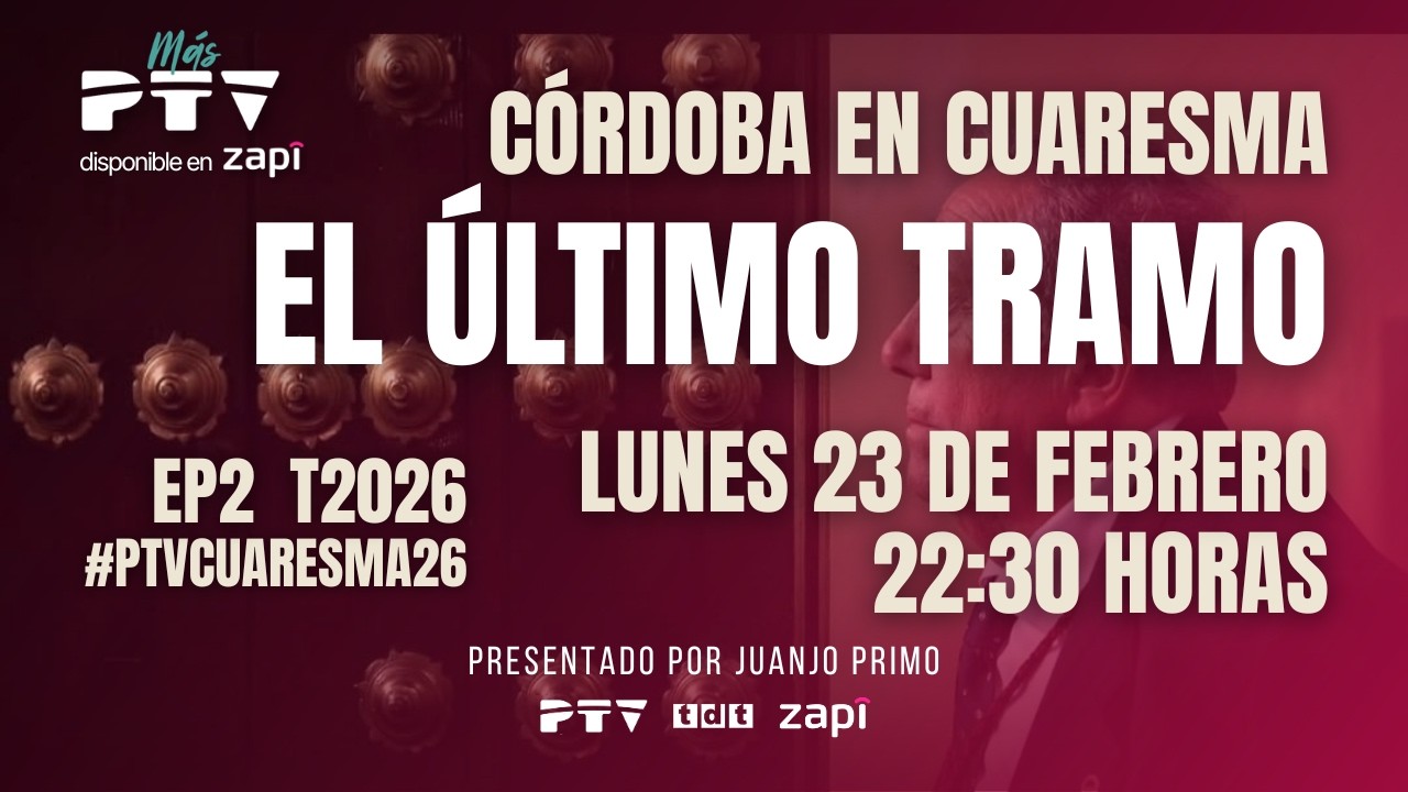 🟣 CÓRDOBA EN CUARESMA HD | T01E02| El último tramo con Rafael Luque | 23 feb