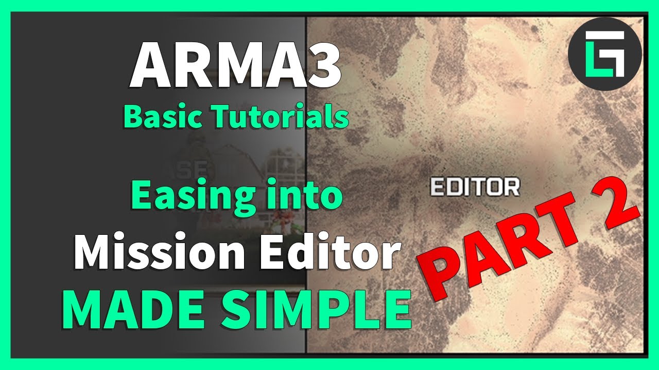 Easing into Mission Editor MADE SIMPLE (PART 2) | Arma3 Tutorial