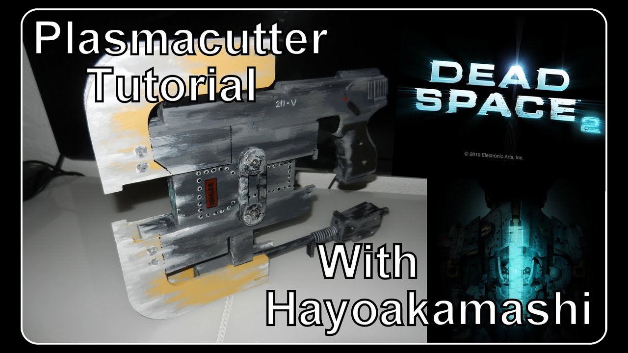CosPlay Waffenbau Tutorial - Dead Space Plasmaschneider ( Plasmacutter )