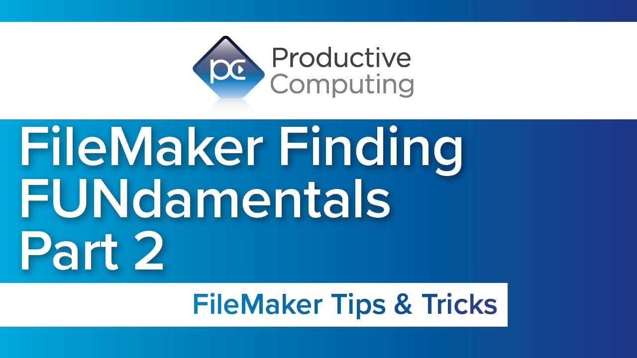 FileMaker Finding FUNdamentals  - Part 2 - Basic Operators