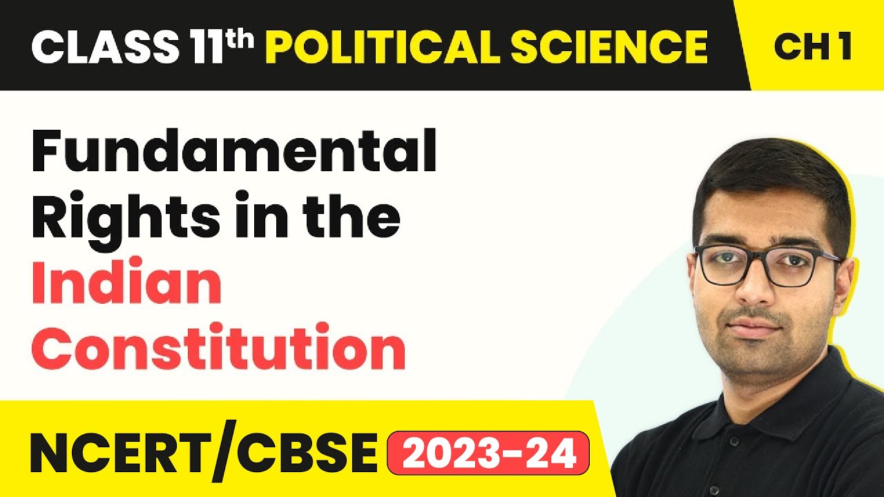 Class 11 Political Science Chapter 1 | Fundamental Rights in the Indian Constitution
