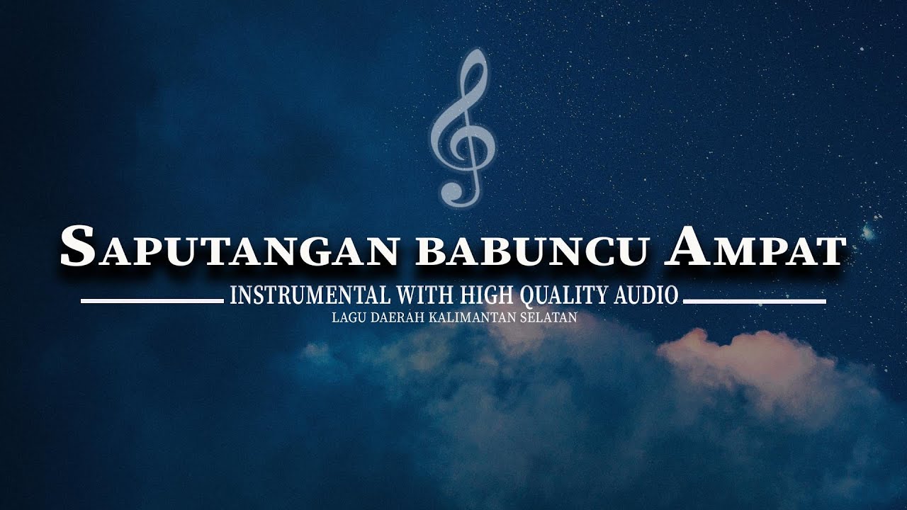 SAPUTANGAN BABUNCU AMPAT (HIGH QUALITY AUDIO)- LAGU DAERAH KALIMANTAN SELATAN