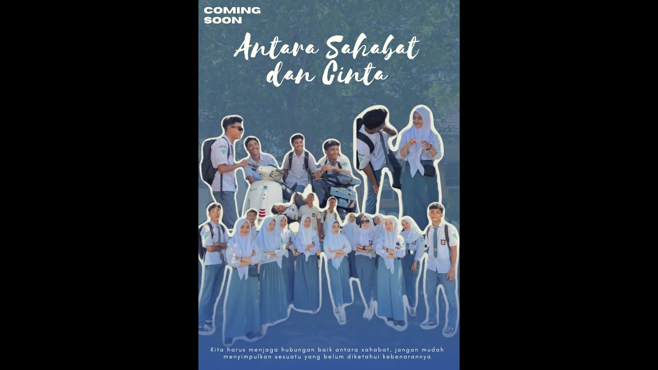ANTARA SAHABAT & CINTA   |   SMAN 8 GOWA FILM PENDEK