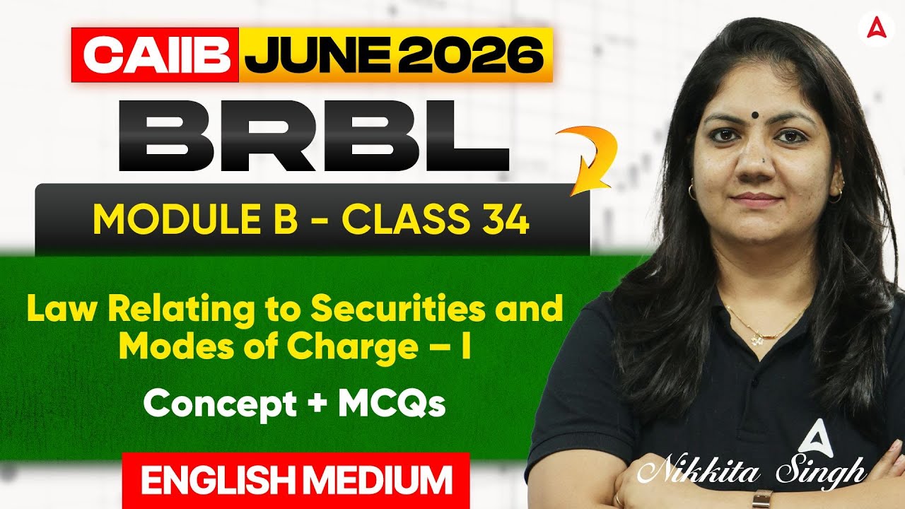 CAIIB BRBL June 2026 | BRBL Module B | Law Relating to Securities and Modes of Charge–I | English