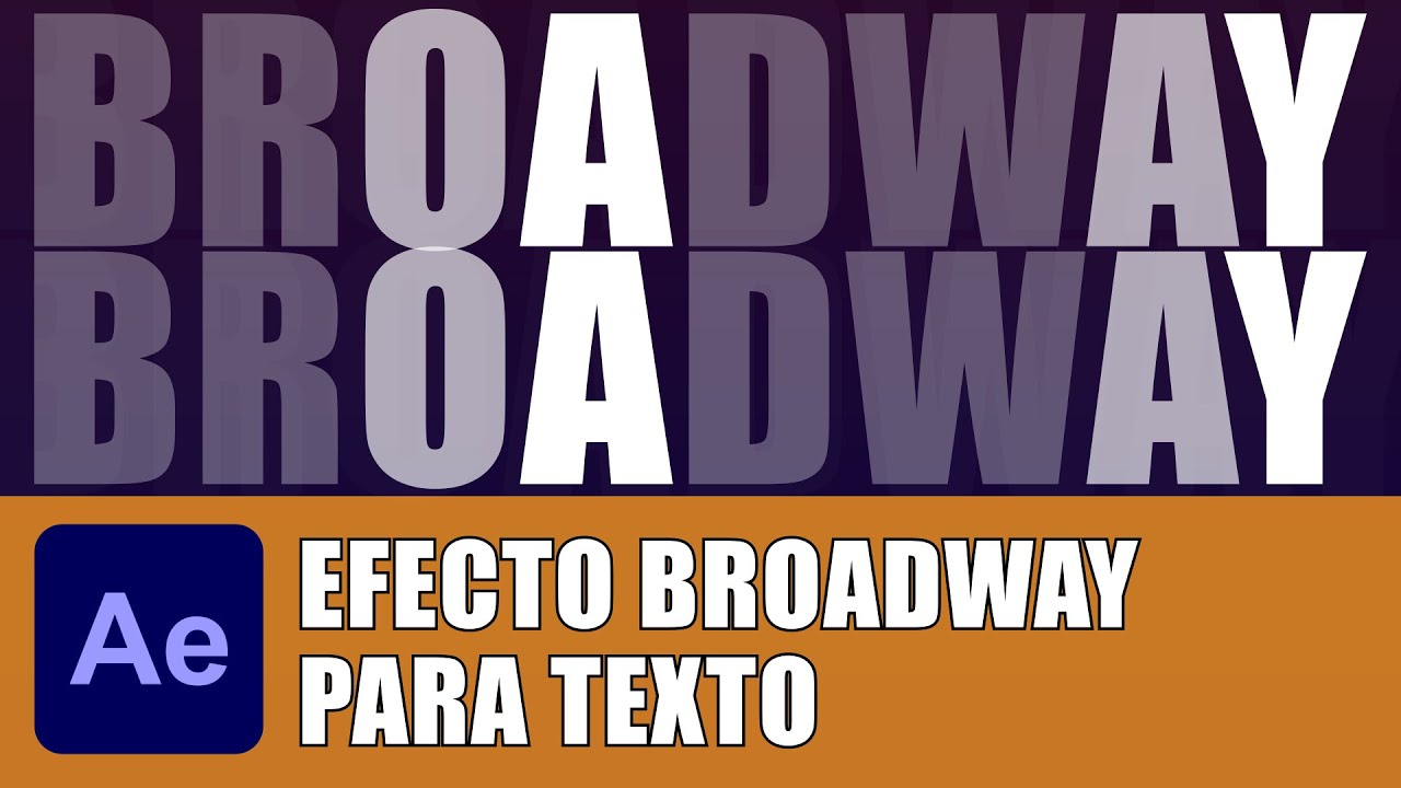 Aplica el efecto BROADWAY para texto en After Effects