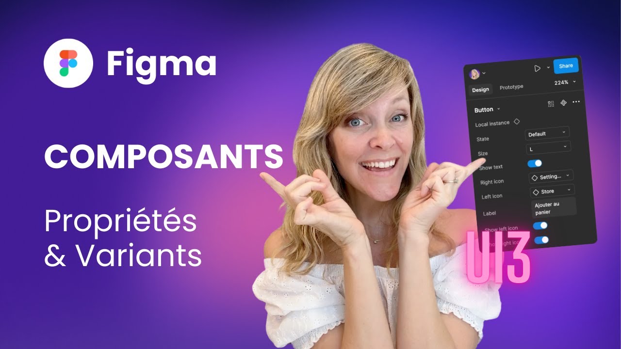 Figma tutoriel : Composants Propriétes & Variantes sur la version UI3
