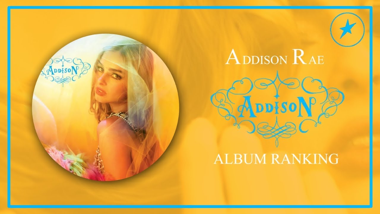 ADDISON • Addison Rae | ALBUM RANKING 🏵️ | startingover