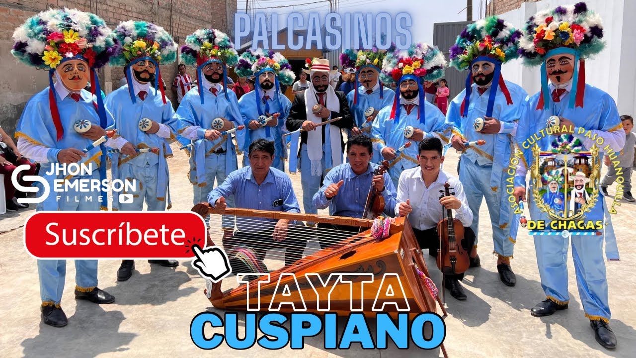 FIESTA DE PALCAS - TAYTA CUSPIANO - ESPECTÁCULO DE LA ASOCIACION CULTURAL PASÓ HUANQUILLA DE CHACAS