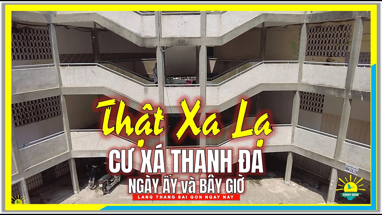 Thật Xa Lạ Cư Xá Thanh Đa Ngày Ấy và Bây Giờ | Thanh Đa Sài Gòn Ngày Nay | Cuộc Sống Sài Gòn