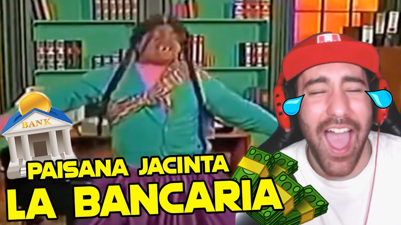 LA PAISANA JACINTA LA BANCARIA💰😂