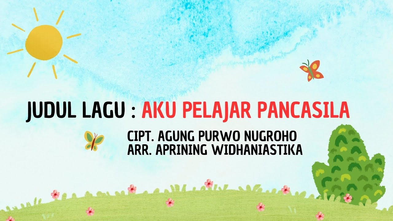 AKU PELAJAR PANCASILA - CIPT. AGUNG PURWO NUGROHO