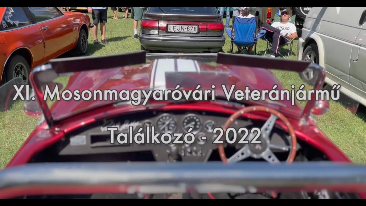 XI. Mosonmagyaróvári Veteránjármű Találkozó 2022 - Hangulat Videó