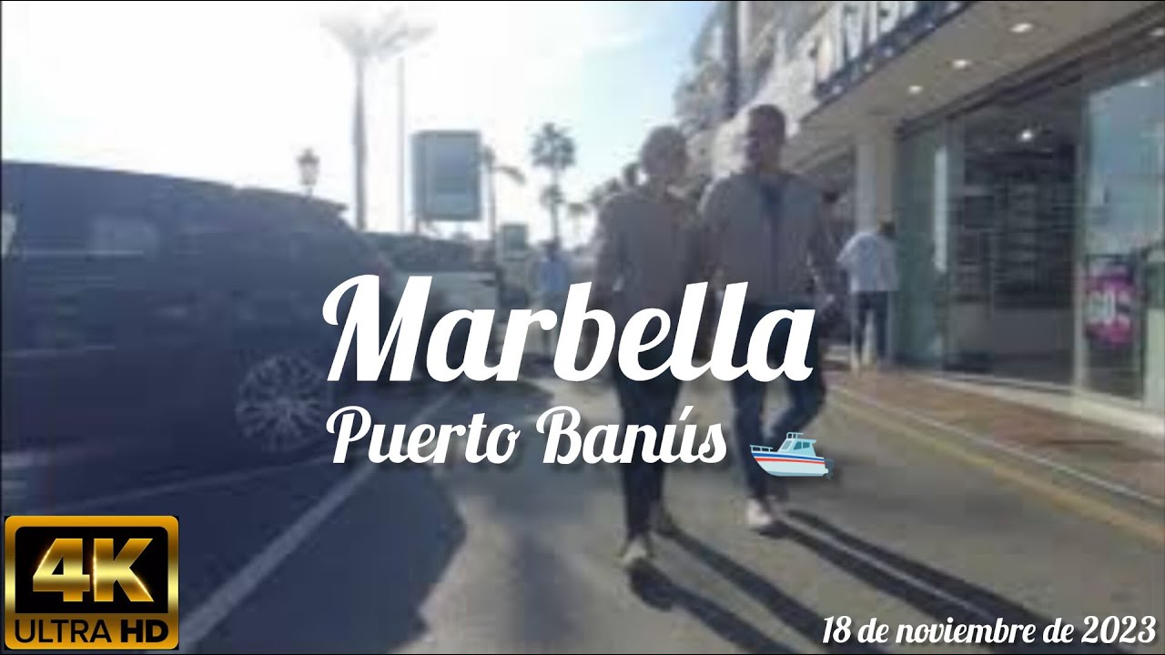 puerto Banús (Marbella) (4k) (18 de noviembre de 2023)