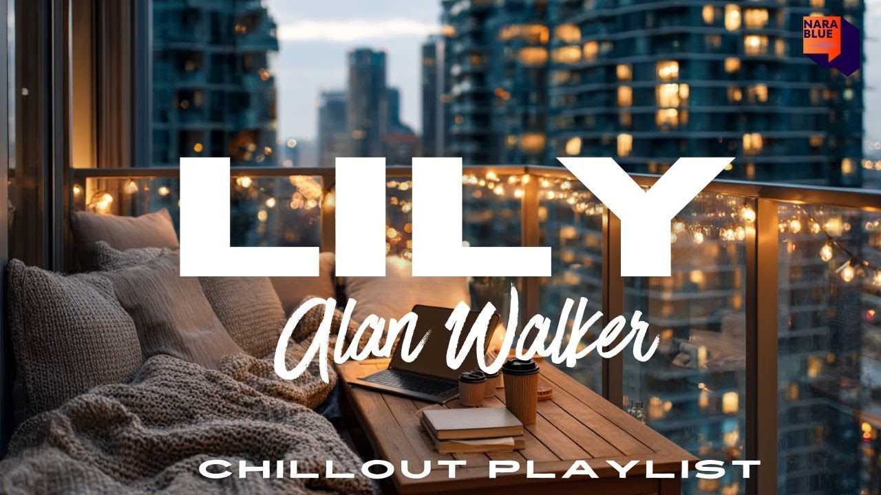 Alan Walker, K-391 & Emelie Hollow - Lily (Lyrics) || 🎧 Chill Vibes for Peaceful Study & Relaxation