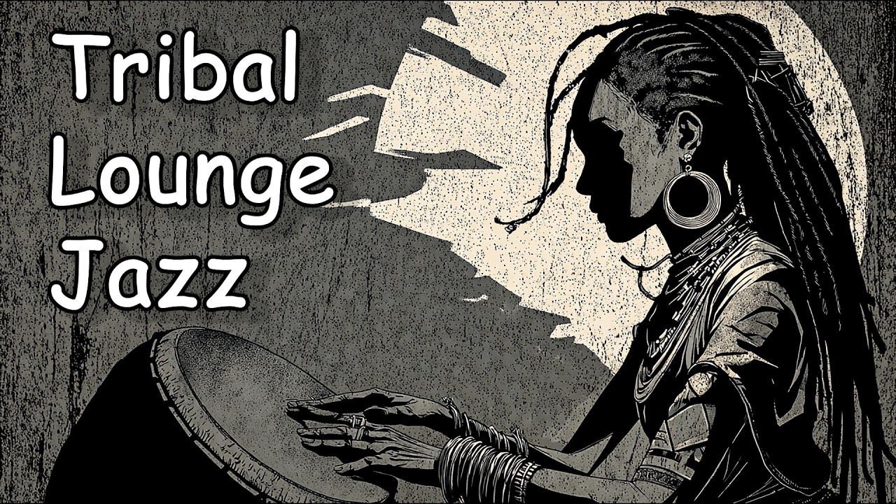 Tribal Lounge Jazz 🌙 Primal Rhythm & Mystical Ritual Vibes