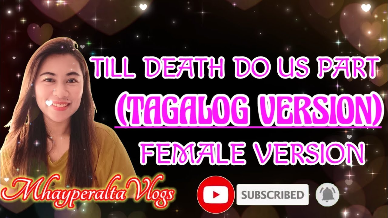 Till Death Do Us Part #Lyrics #tagalogsong #tagalogversion